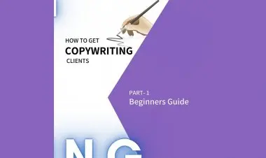 How To Get Copywriting Clients Beginner's Guide Part 1