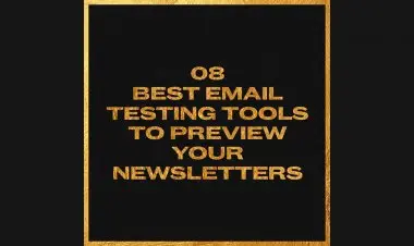 8 Best Email Testing Tools To Preview Your Newsletters
