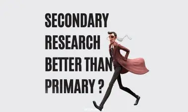Secondary Research Is Better Than Primary?