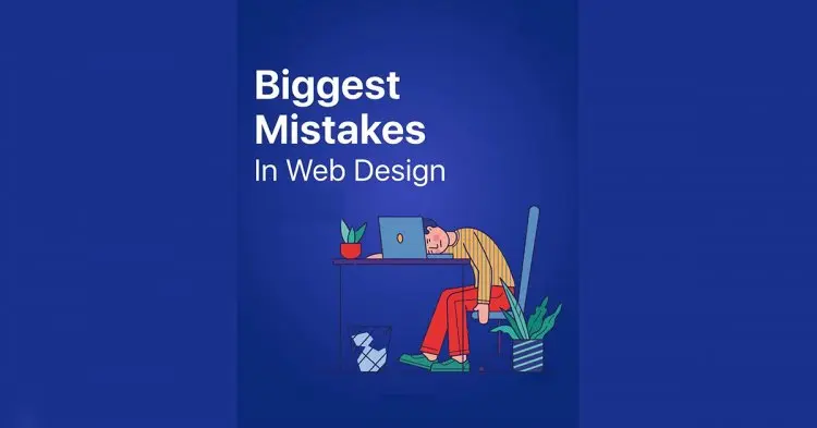 Biggest Mistakes In Web Design